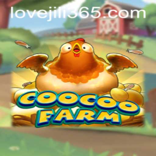 Exploring the Enchanting World of CooCooFarm: A Deep Dive with Love Jili