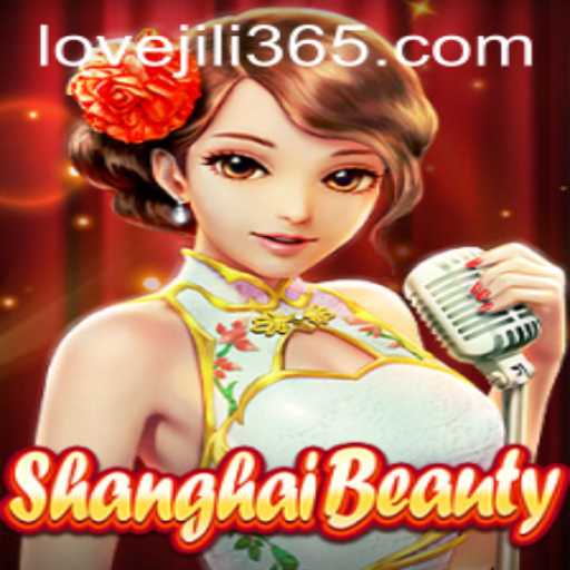 Discover the Intriguing World of ShanghaiBeauty: Love Jili Unveiled